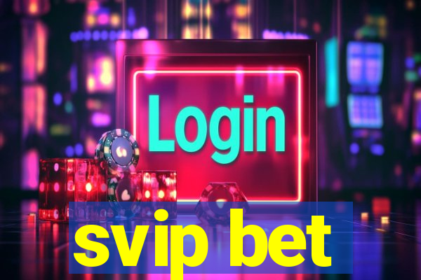 svip bet